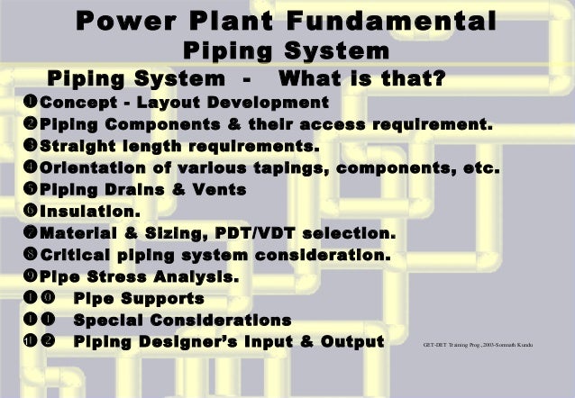 piping introductionpower plant fundamental piping system piping system what is that? concept layout